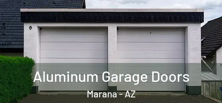  Aluminum Garage Doors Marana - AZ