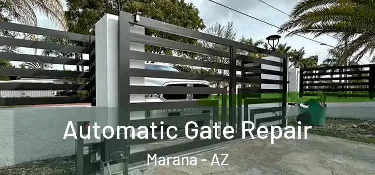  Automatic Gate Repair Marana - AZ
