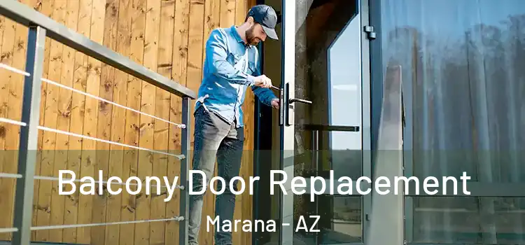  Balcony Door Replacement Marana - AZ