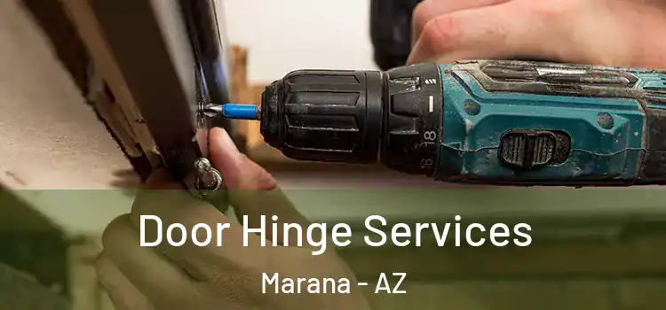  Door Hinge Services Marana - AZ