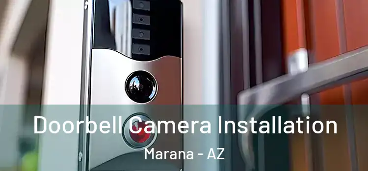  Doorbell Camera Installation Marana - AZ