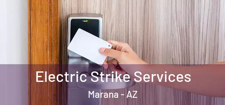 Electric Strike Services Marana - AZ
