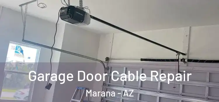  Garage Door Cable Repair Marana - AZ