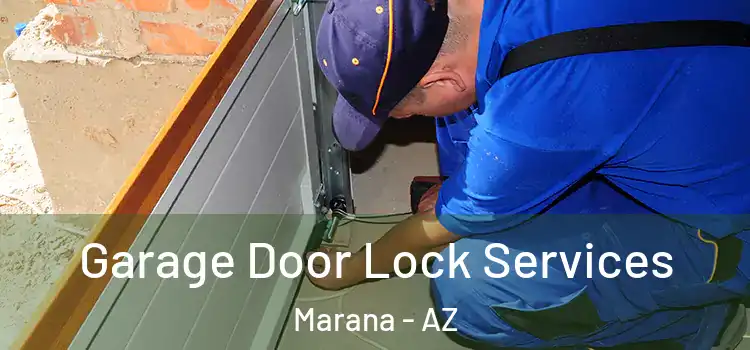 Garage Door Lock Services Marana - AZ