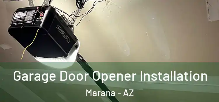  Garage Door Opener Installation Marana - AZ