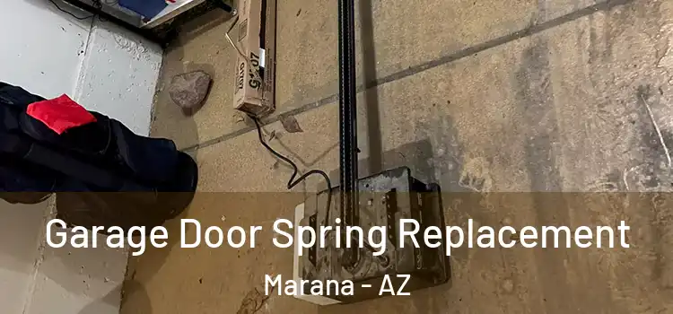  Garage Door Spring Replacement Marana - AZ