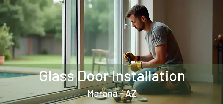 Glass Door Installation Marana - AZ