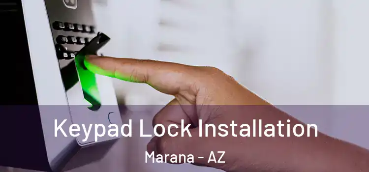  Keypad Lock Installation Marana - AZ