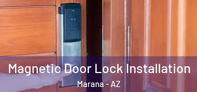  Magnetic Door Lock Installation Marana - AZ