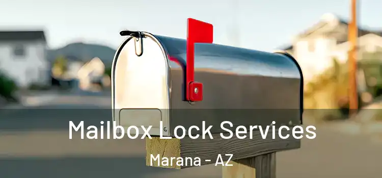  Mailbox Lock Services Marana - AZ