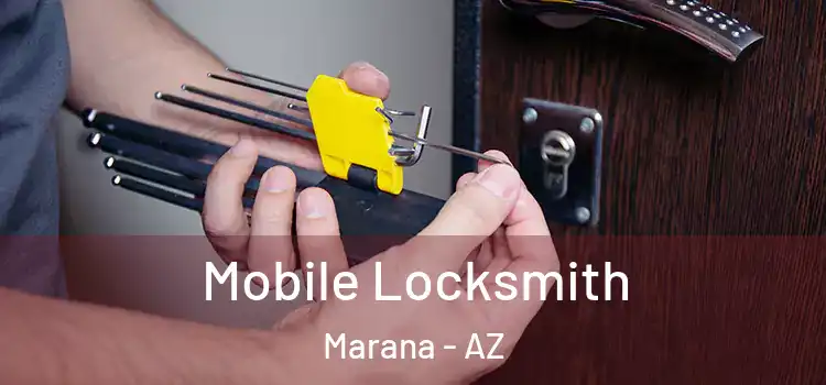  Mobile Locksmith Marana - AZ