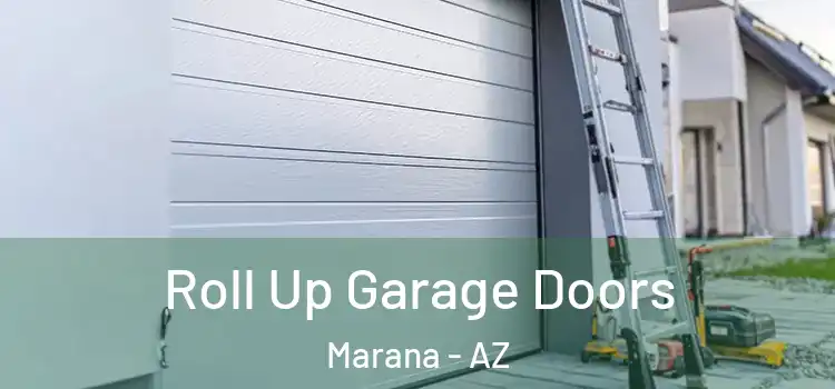  Roll Up Garage Doors Marana - AZ