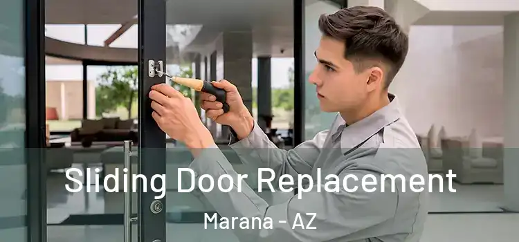 Sliding Door Replacement Marana - AZ