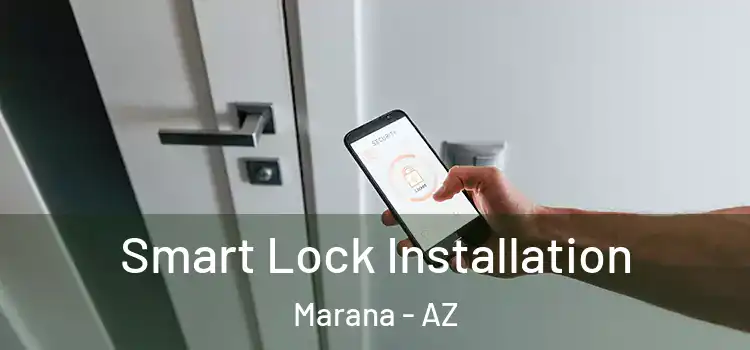  Smart Lock Installation Marana - AZ